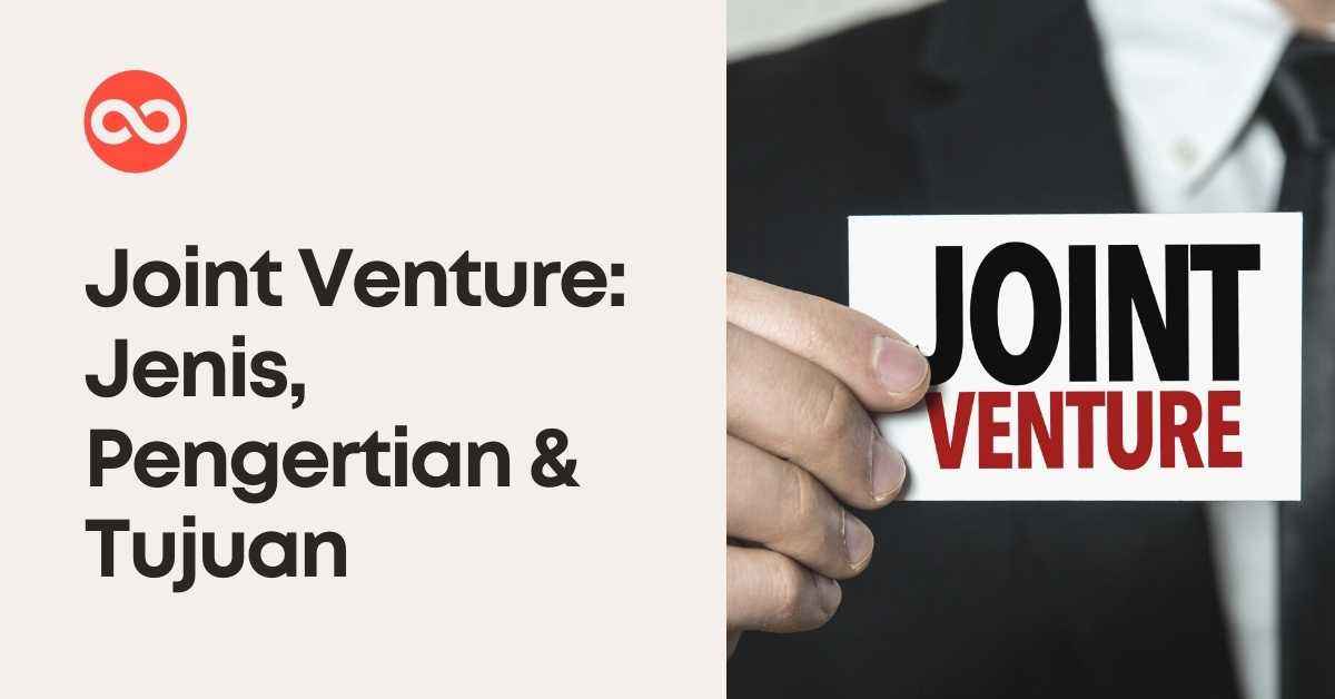 Joint Venture: Tujuan & Pengertian