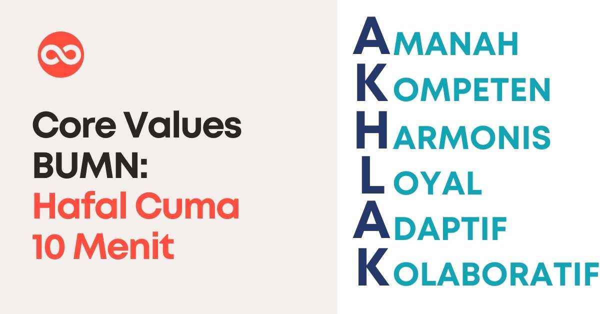 Core Values BUMN: Hafal Cuma 10 Menit!