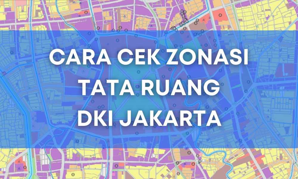 Cek Zonasi Jakarta & Tata Ruang Jakarta