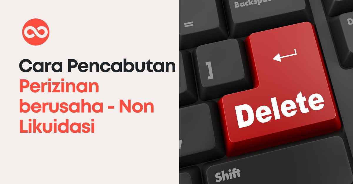 Cara Pencabutan Perizinan Berusaha - Non Likuidasi