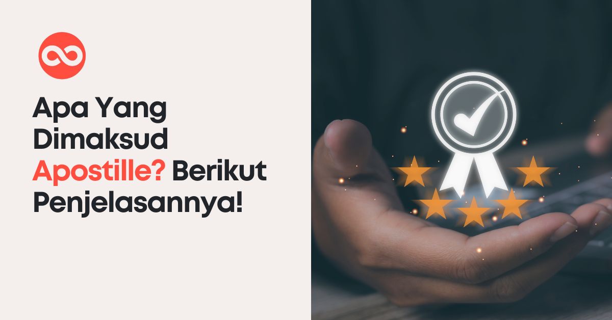 Apa Yang Dimaksud Apostille? Berikut Penjelasannya!