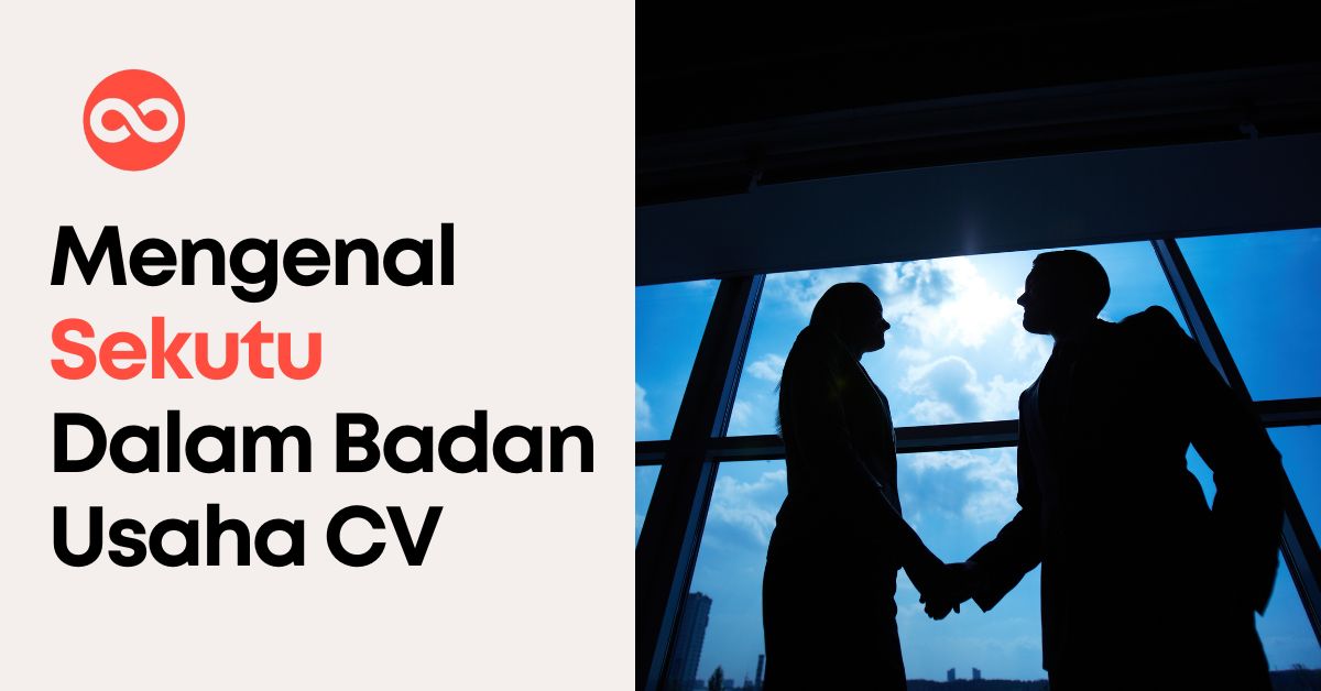 Mengenal Sekutu Dalam Badan Usaha CV