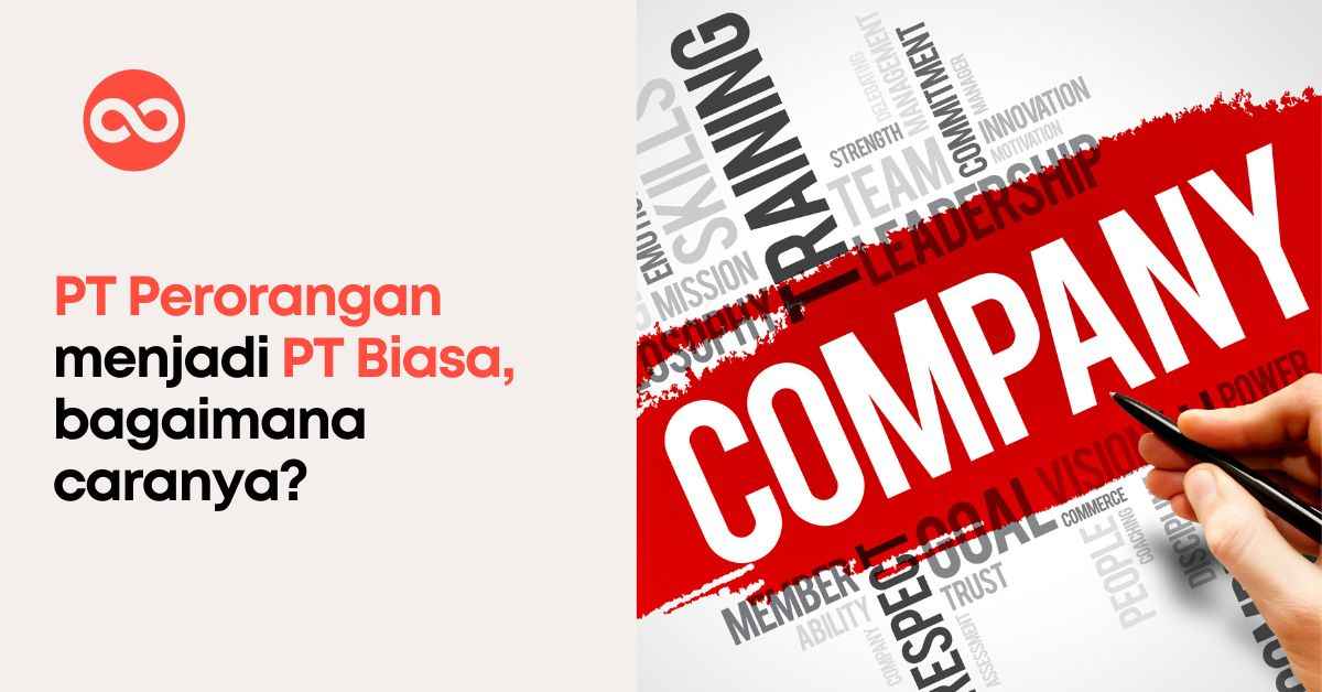 PT Perorangan menjadi PT Biasa, bagaimana caranya?